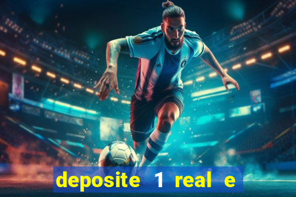 deposite 1 real e ganhe 10 vai de bet